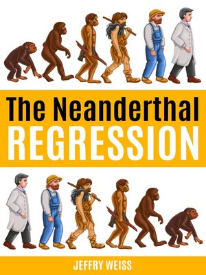 cover image of The Neanderthal Regression
